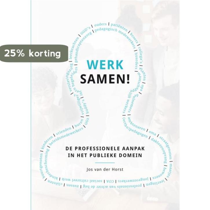 Werk samen! 9789085602385 Jos van der Horst, Boeken, Psychologie, Gelezen, Verzenden