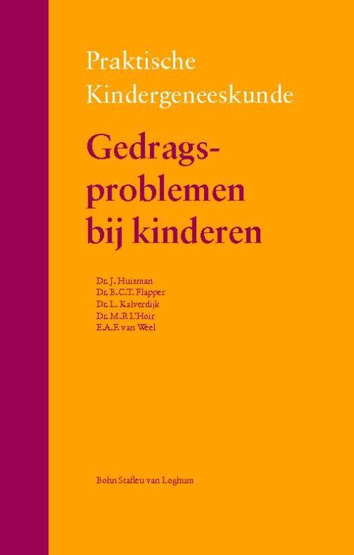 Gedragsproblemen bij kinderen / Praktische kindergeneeskunde, Boeken, Wetenschap, Zo goed als nieuw, Verzenden