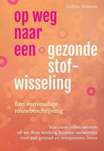 Op weg naar een gezonde stofwisseling 9789460152115, Boeken, Verzenden, Gelezen, Lothar Ursinus