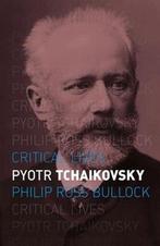 9781780236544 Pyotr Tchaikovsky Philip Ross Bullock, Verzenden, Nieuw, Philip Ross Bullock