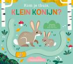 Kom je thuis, klein konijn? / Kom je thuis? 9789025777128, Boeken, Verzenden, Gelezen