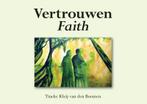 Vertrouwen faith 9789089542823 Tineke Kleij-Van Den Boomen, Boeken, Hobby en Vrije tijd, Gelezen, Tineke Kleij-Van Den Boomen