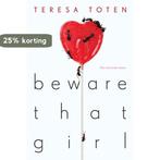 Beware That Girl 9780553507935 Teresa Toten, Boeken, Verzenden, Gelezen, Teresa Toten