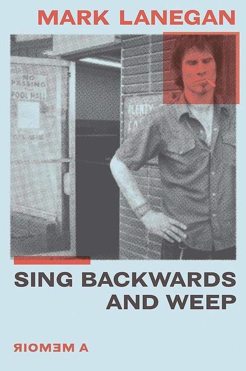 Sing backwards and weep 9781474615495 Mark Lanegan, Boeken, Taal | Engels, Gelezen, Verzenden