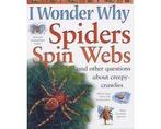 I Wonder Why Spiders Spin Webs and Other Questions About, Ophalen of Verzenden, Nieuw