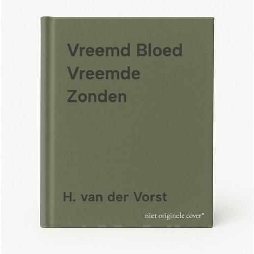 Vreemd Bloed Vreemde Zonden 9789070458294 H. van der Vorst, Boeken, Literatuur, Gelezen, Verzenden