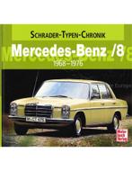 MERCEDES-BENZ /8 1968-1976 (SCHRADER TYPEN CHRONIK), Boeken, Auto's | Boeken, Nieuw, Author