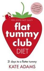 The Flat Tummy Club diet: 21 days to a flatter tummy by Kate, Gelezen, Verzenden