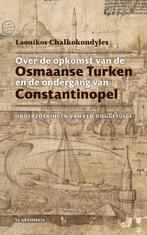 9789083234762 Grieks Proza 40 - Over de opkomst van de Os..., Boeken, Studieboeken en Cursussen, Verzenden, Nieuw, Laonikos Chalkokondyles