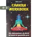 Chakra-werkboek 9789023006794 A. Judith, Boeken, Verzenden, Zo goed als nieuw, A. Judith