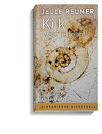 Kijk waar je loopt! 9789065544469 Jelle Reumer, Verzenden, Zo goed als nieuw, Jelle Reumer