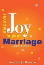 Discover Joy in Your Marriage 9781577823346 Adam Bodzioch, Gelezen, Adam Bodzioch, Joy Bodzioch, Verzenden