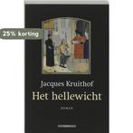 Het Hellewicht 9789045012308 Jacques Kruithof, Verzenden, Gelezen, Jacques Kruithof
