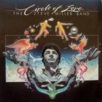 The Steve Miller Band - Circle Of Love, Ophalen of Verzenden, Gebruikt