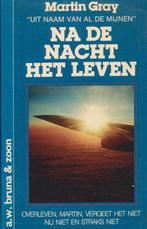 Na de nacht het leven 9789022953839 Gray, Verzenden, Gelezen, Gray