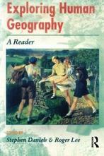 Exploring Human Geography: A Reader, Daniels, Stephen, Boeken, Verzenden, Zo goed als nieuw, Daniels, Stephen