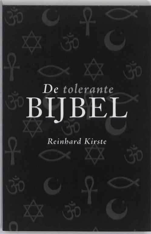 De Tolerante Bijbel 9789043516785 Reinhard Kirste, Boeken, Godsdienst en Theologie, Gelezen, Verzenden