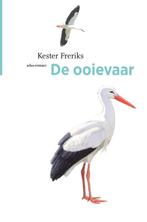 De Vogelserie 25 - De ooievaar 9789045041865 Kester Freriks, Boeken, Gelezen, Kester Freriks, Verzenden