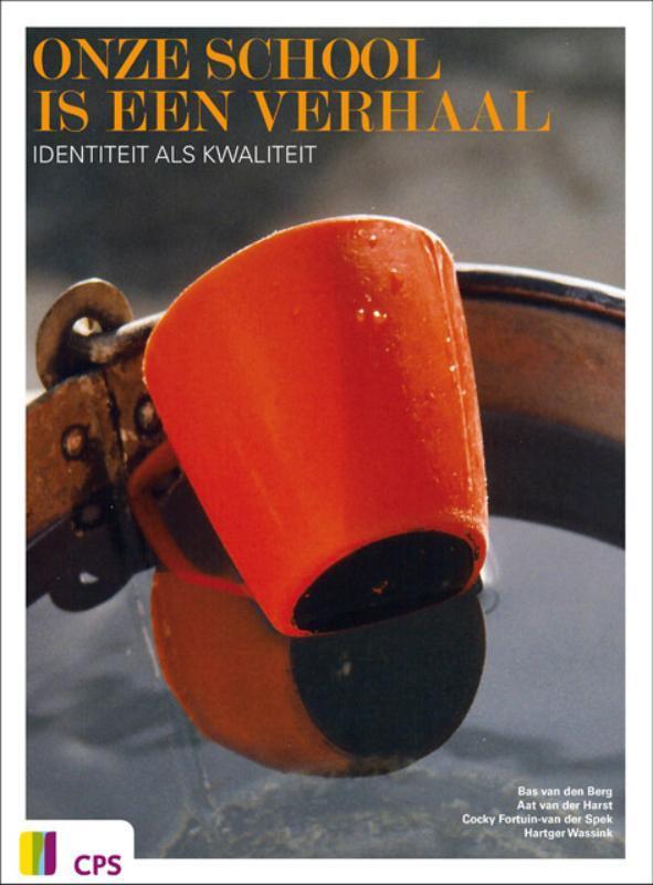 Onze school is een verhaal 9789065086372 Bas van den Berg, Boeken, Studieboeken en Cursussen, Zo goed als nieuw, Verzenden