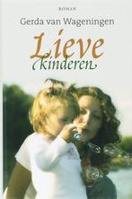 Lieve kinderen / Spiegelserie 9789059772458, Boeken, Verzenden, Gelezen, Gerda van Wageningen