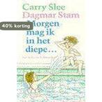Morgen mag ik in het diepe ... 9789026902383 Carry Slee, Boeken, Verzenden, Gelezen, Carry Slee