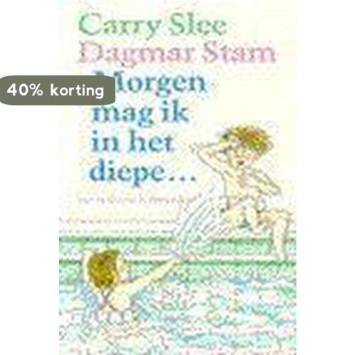 Morgen mag ik in het diepe ... 9789026902383 Carry Slee, Boeken, Kinderboeken | Jeugd | 13 jaar en ouder, Gelezen, Verzenden