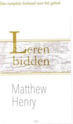 9789462786387 Leren bidden Matthew Henry, Nieuw, Matthew Henry, Verzenden