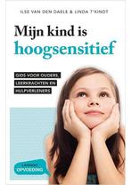 Mijn kind is hoogsensitief Ilse van den Daele, Linda TKindt, Verzenden, Gelezen