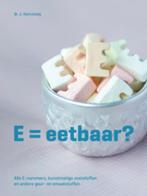 E = eetbaar? 9789023013136 J. Kamsteeg, Boeken, Verzenden, Zo goed als nieuw, J. Kamsteeg