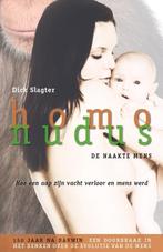 Homo nudus - de naakte mens 9789085712398 Dick Slagter, Boeken, Verzenden, Gelezen, Dick Slagter