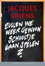 Zullen we weer gewoon schooltje gaan spelen? / Literaire, Verzenden, Zo goed als nieuw, Jacques Vriens