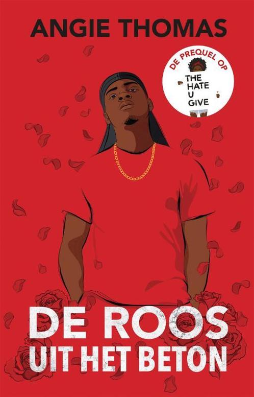 De roos uit het beton 9789048858880 Angie Thomas, Boeken, Kinderboeken | Jeugd | 13 jaar en ouder, Zo goed als nieuw, Verzenden