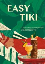 9781984856753 Easy Tiki Chloe Frechette, Boeken, Verzenden, Nieuw, Chloe Frechette