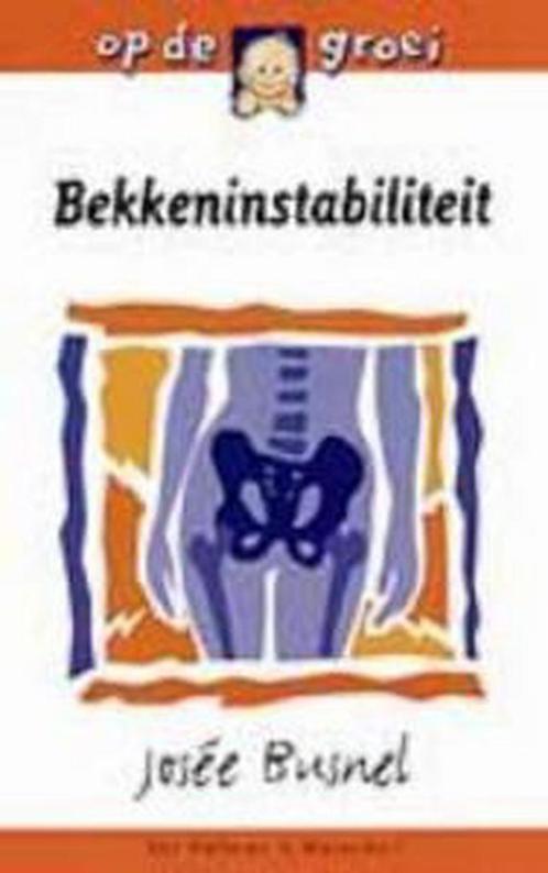 Bekkeninstabiliteit / Op de groei 9789026921506 Josée Busnel, Boeken, Zwangerschap en Opvoeding, Gelezen, Verzenden