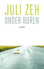 Onder buren 9789026356186 Juli Zeh, Boeken, Verzenden, Zo goed als nieuw, Juli Zeh