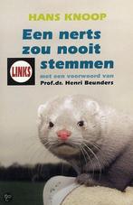 Een nerts zou nooit links stemmen 9789055660124 H. Knoop, Verzenden, Gelezen, H. Knoop