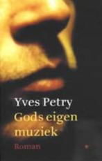 Gods eigen muziek 9789023470823 Yves Petry, Verzenden, Gelezen, Yves Petry