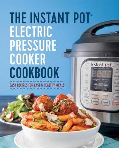 The Instant Pot Electric Pressure Cooker Cookbook Easy, Boeken, Studieboeken en Cursussen, Verzenden