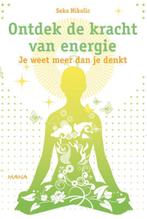 Ontdek de kracht van energie 9789000321995 Seka Nikolic, Verzenden, Zo goed als nieuw, Seka Nikolic