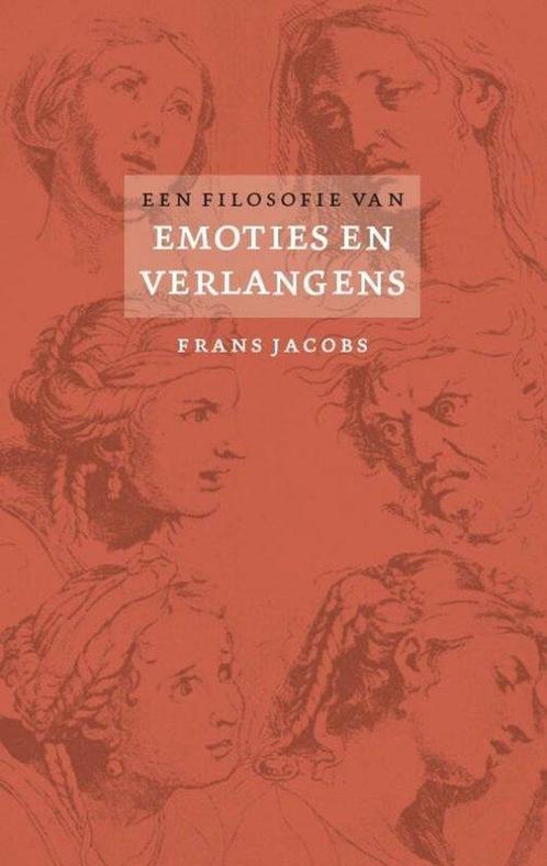 Een filosofie van emoties en verlangens - Frans Jacobs - 978, Boeken, Filosofie, Verzenden