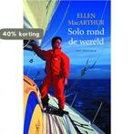 Solo rond de wereld 9789027474483 E. MacArthur, Boeken, Verzenden, Gelezen, E. MacArthur