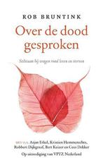 9789025904968 Over de dood gesproken | Tweedehands, Verzenden, Zo goed als nieuw, Rob Bruntink