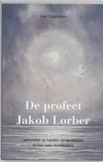 De profeet Jakob Lorber - Kurt Eggenstein - 9789020246377 -, Boeken, Verzenden, Nieuw