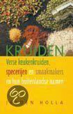 Kruiden 9789021537030 J. Holla, Boeken, Verzenden, Gelezen, J. Holla