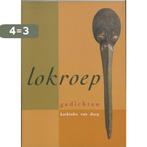 Lokroep 9789023235330 Kathinka van Dorp, Verzenden, Gelezen, Kathinka van Dorp