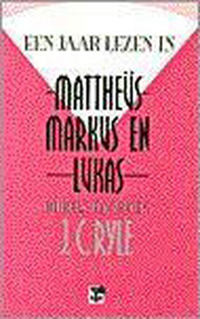 Een jaar lezen in Mattheus, Markus en Lukas / Een jaar lezen, Boeken, Godsdienst en Theologie, Zo goed als nieuw, Verzenden