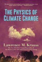 The Physics of Climate Change 9781642938166, Verzenden, Zo goed als nieuw, Lawrence M Krauss