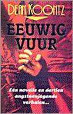 Eeuwig vuur 9789024524280 Dean R. Koontz, Verzenden, Gelezen, Dean R. Koontz