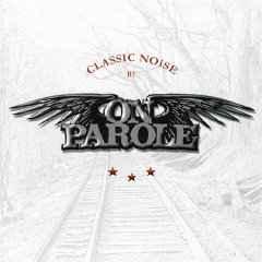 LP nieuw - On Parole - Classic Noise, Cd's en Dvd's, Vinyl | Hardrock en Metal, Verzenden