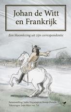 Johan de Witt en Frankrijk 9789492409539 Ineke Huysman, Boeken, Gelezen, Ineke Huysman, Roosje Peeters, Verzenden